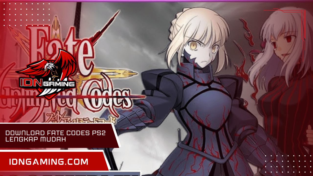 Download Fate Codes PS2 Lengkap Mudah