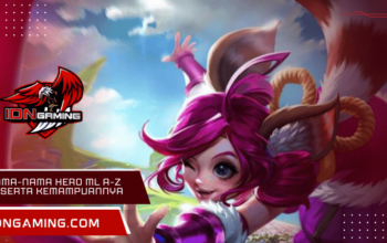 Nama-Nama Hero ML A-Z Beserta Kemampuannya