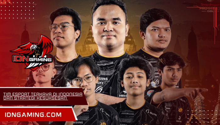 Tim Esport Terkaya di Indonesia dan Strategi Kesuksesan Mereka