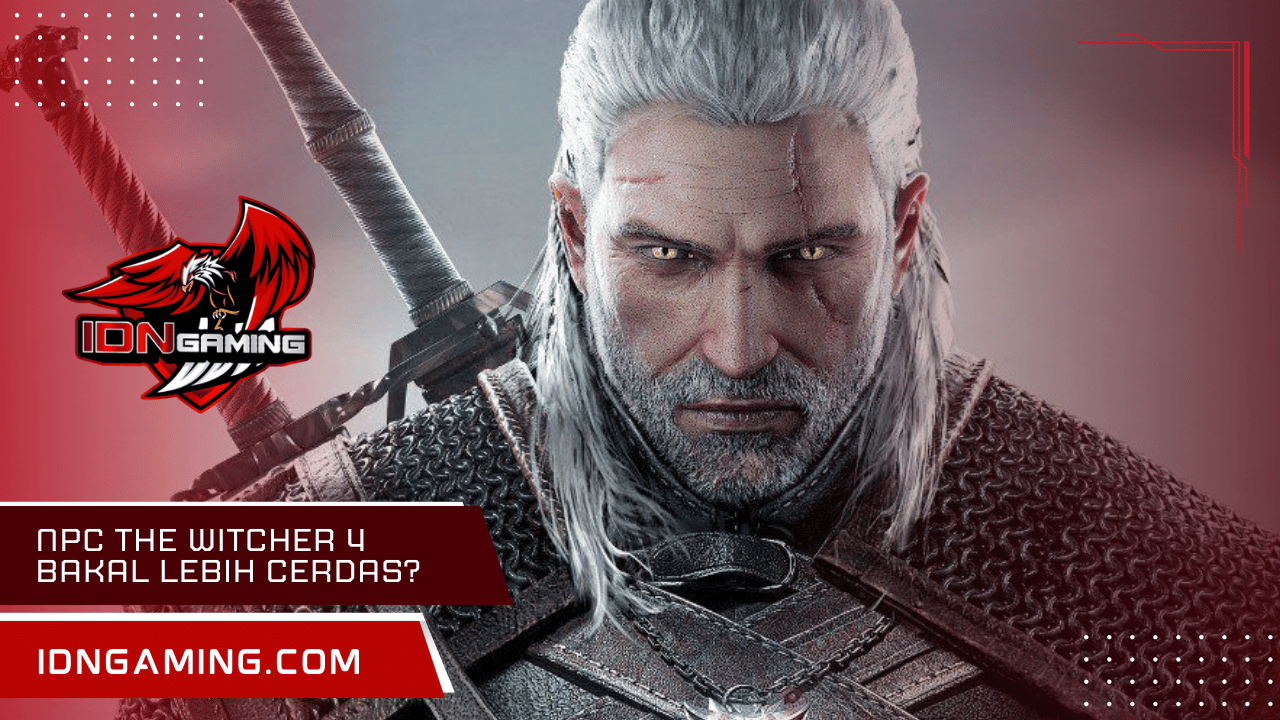 NPC The Witcher 4 Bakal Lebih Cerdas? Teknologi Kecerdasan Buatan CD Projekt Red Diyakini Luar Biasa!