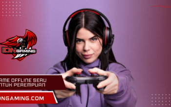 Game Offline Seru Untuk Perempuan dengan Cerita Menarik