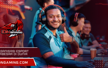 Organisasi Esport Terbesar Di Dunia dengan Prestasi Gemilang