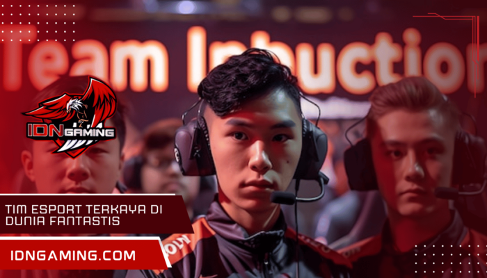 Tim Esport Terkaya Di Dunia dengan Pendapatan Fantastis