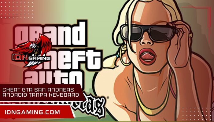Cheat GTA San Andreas Android tanpa keyboard Terbaru Paling Dicari