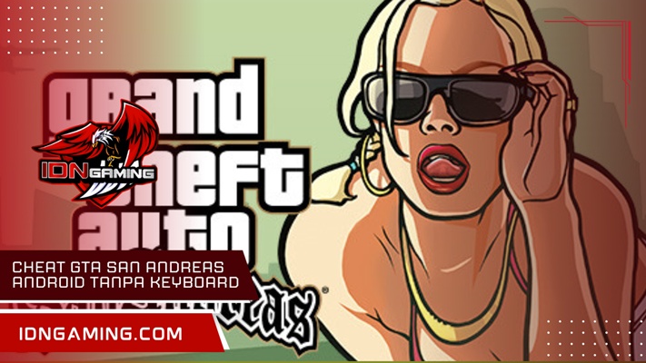Cheat GTA San Andreas Android tanpa keyboard Terbaru Paling Dicari