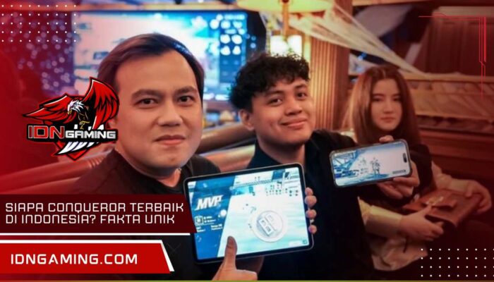 Siapa Conqueror Terbaik di Indonesia? Fakta Unik