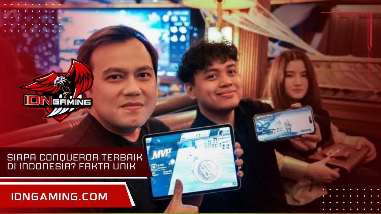 Siapa Conqueror Terbaik di Indonesia? Fakta Unik