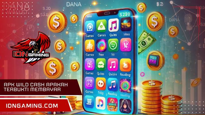 Apk Wild Cash apakah terbukti membayar Ulasan Lengkapnya