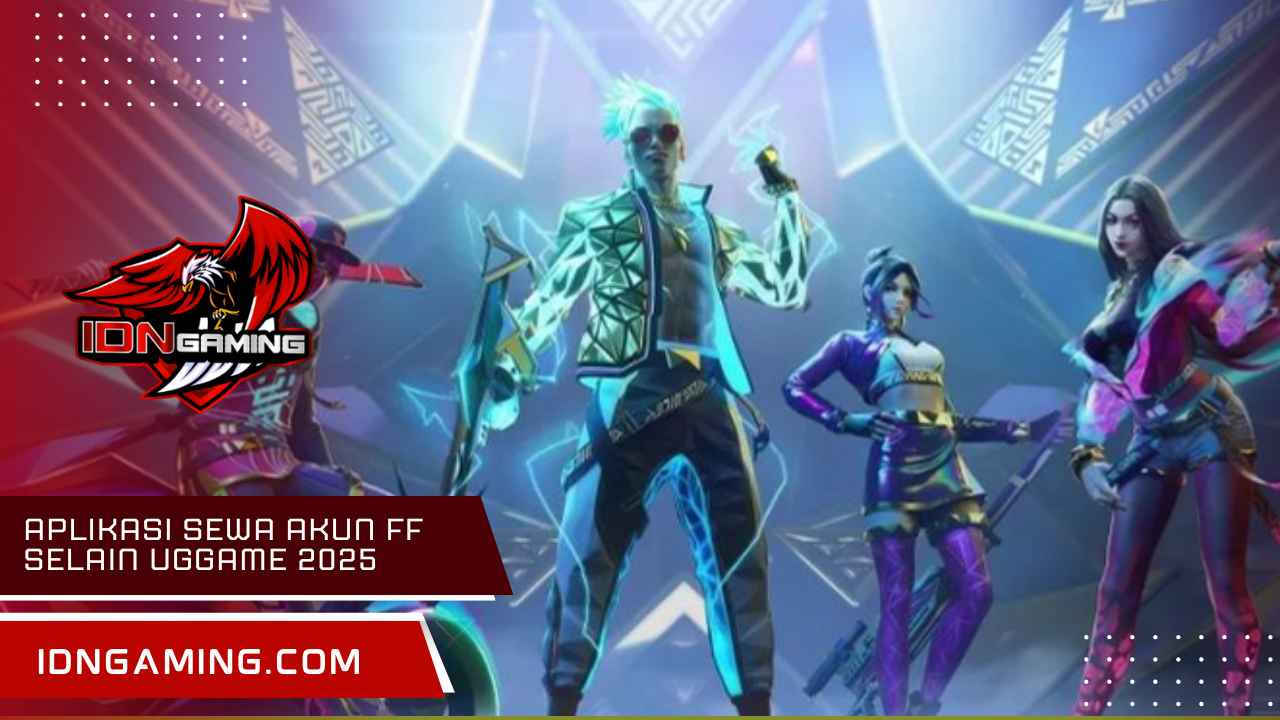 Aplikasi Sewa Akun FF Selain UGGAME Terpercaya 2025