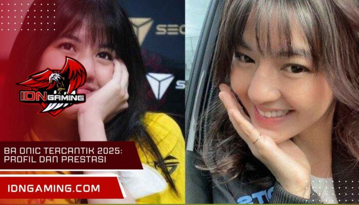 BA ONIC Tercantik 2025: Profil dan Prestasi di Scene Esports
