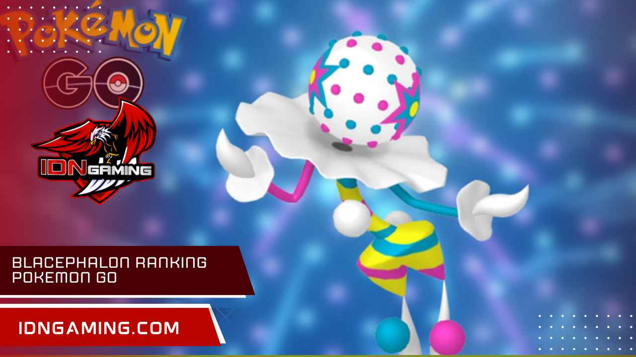 Blacephalon ranking Pokemon GO: Analisis dan Strategi Terbaik