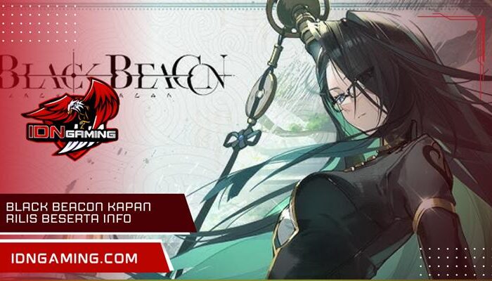 Black Beacon Kapan Rilis Beserta Info Peluncuran Terbaru 2025