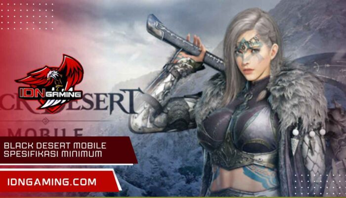 Black Desert Mobile Spesifikasi Minimum dan Rekomendasi HP 2025