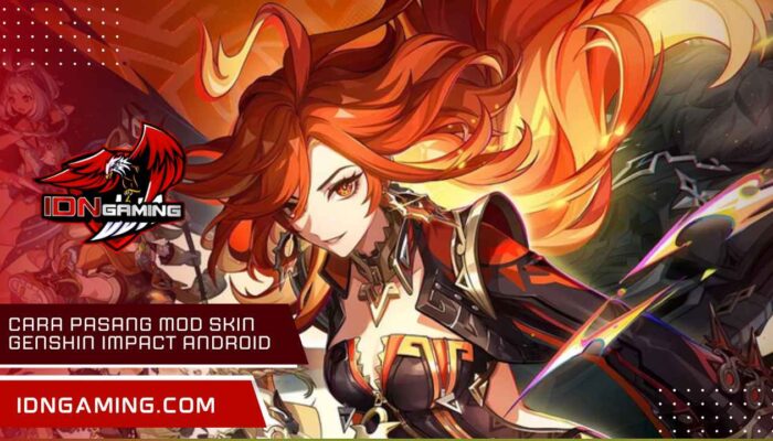 Cara Pasang Mod Skin Genshin Impact Android: Mudah Tanpa Root App