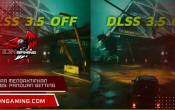 Cara mengaktifkan DLSS: Panduan Setting Game PC Lebih Optimal