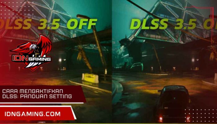 Cara mengaktifkan DLSS: Panduan Setting Game PC Lebih Optimal