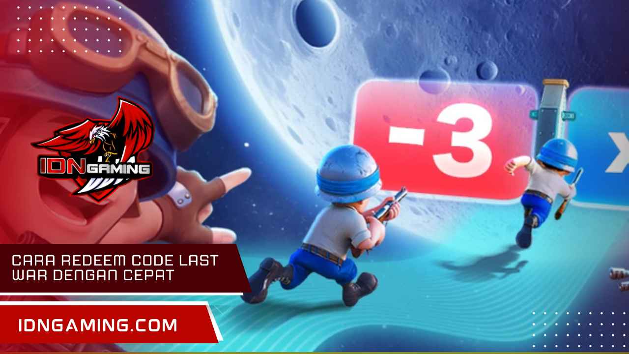 Cara Redeem Code Last War dengan Cepat dan Aman 2025