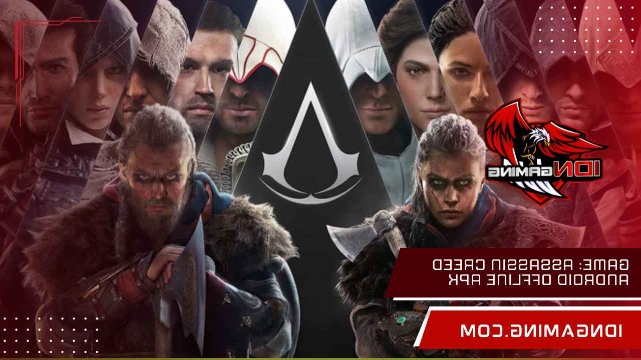 Game: Assassin Creed Android Offline APK Unduh Versi Terbaru Aman