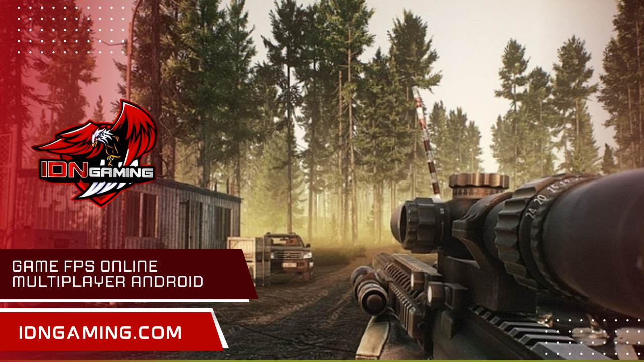 Game FPS online multiplayer Android Terbaik: Aksi Tembak Intens