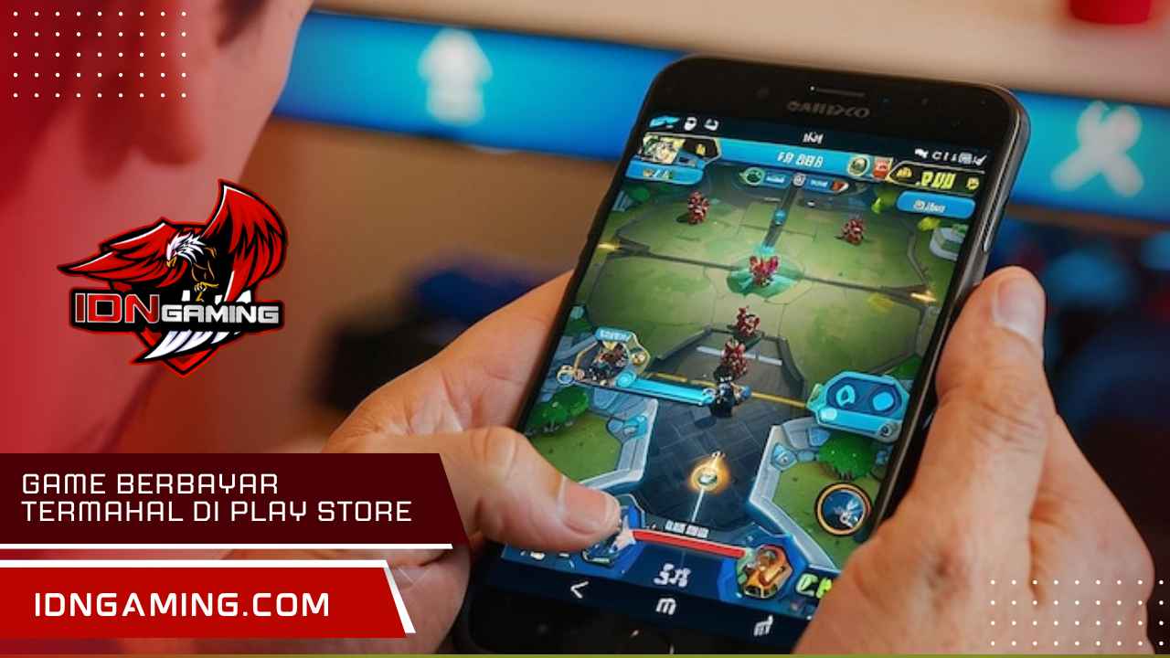 Game berbayar termahal di Play Store: Daftar dan Ulasan Gamenya
