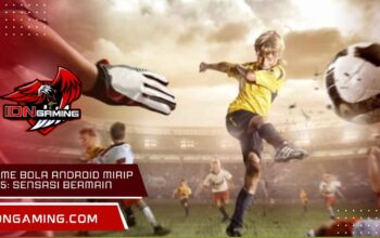 Game bola Android mirip PS5: Sensasi Bermain Ultra Realistis