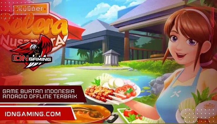Game buatan Indonesia Android offline terbaik untuk dimainkan kapan saja