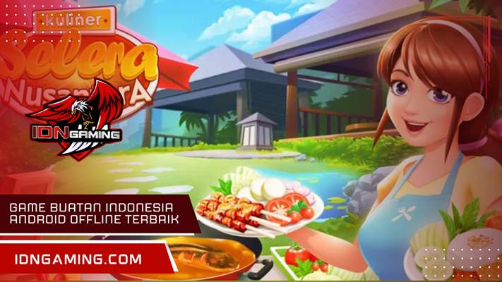 Game buatan Indonesia Android offline terbaik untuk dimainkan kapan saja