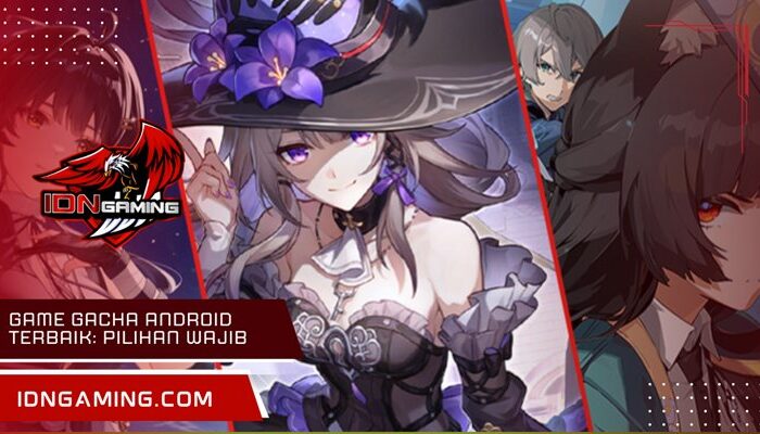 Game gacha Android terbaik: Pilihan Wajib Main di Tahun Ini Seru
