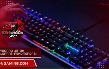 Keyboard untuk valorant: Rekomendasi Terbaik Harga Terjangkau