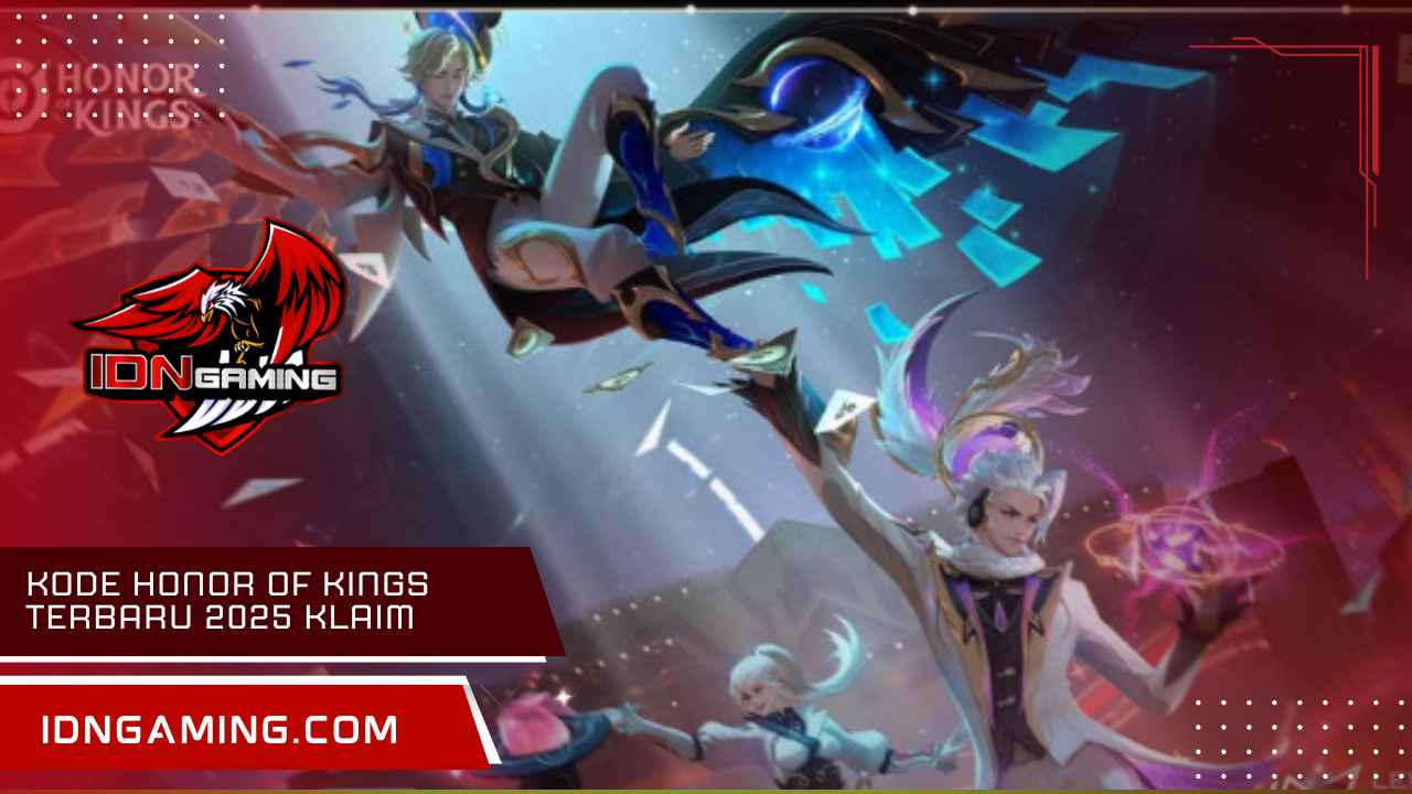Kode Honor of Kings Terbaru 2025 Klaim Hadiah Gratis Sekarang!