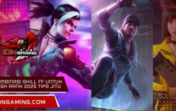 Kombinasi Skill FF untuk Push Rank 2025 Tips Jitu Terbaru