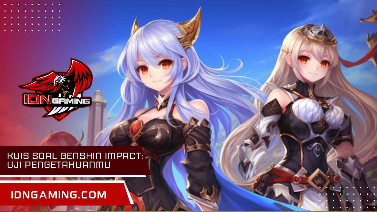Kuis soal Genshin Impact: Uji Pengetahuanmu & Menangkan Primogem