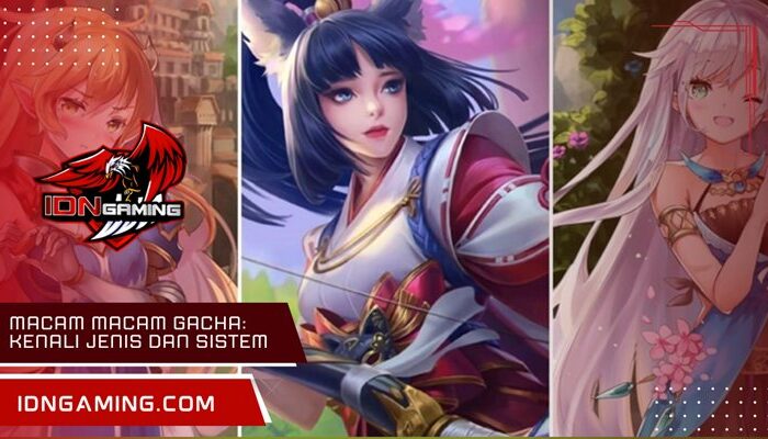 Macam macam gacha: Kenali Jenis dan Sistem Populer di Game RPG