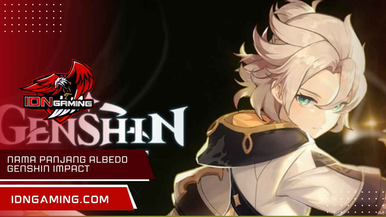 Nama panjang Albedo Genshin Impact: Terungkap! Ini Jawabannya Ya