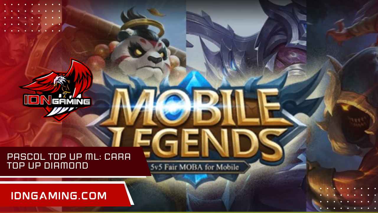 Pascol Top Up ML: Cara Top Up Diamond Murah, Aman, dan Terpercaya