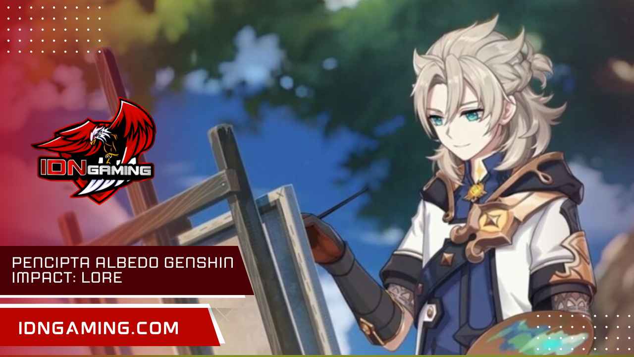 Pencipta Albedo Genshin Impact: Lore dan Kisah Lengkap Karakternya
