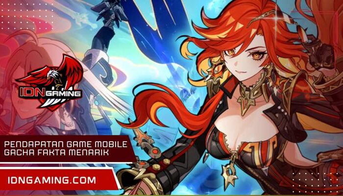 Pendapatan Game Mobile gacha Fakta Menarik di Balik Keuntungan
