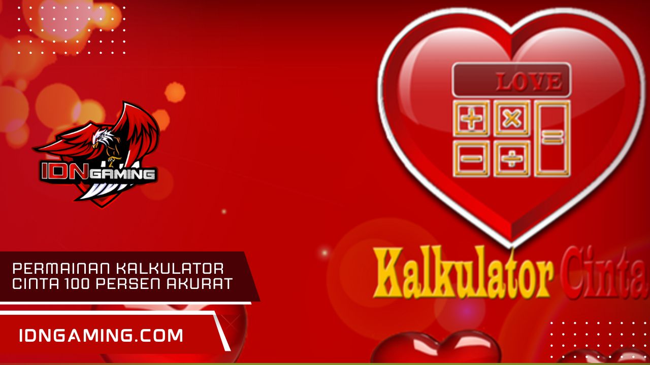 Permainan Kalkulator Cinta 100 Persen Akurat 2025