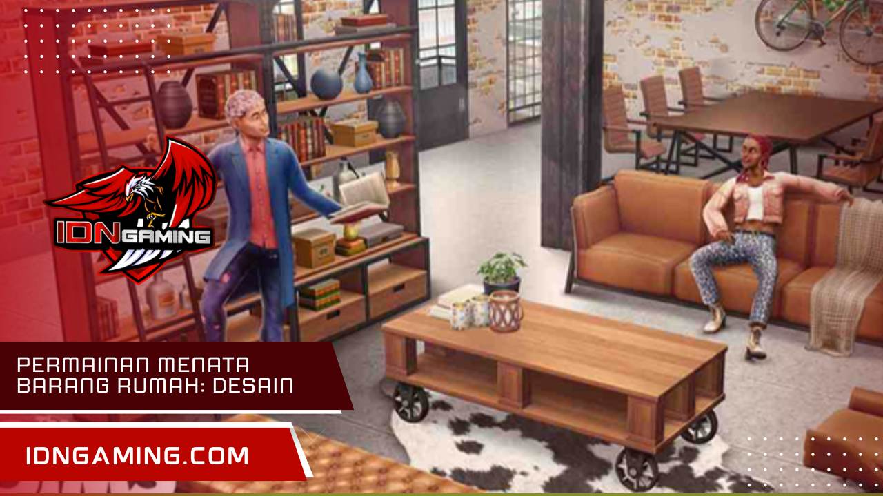 Permainan menata barang rumah: Desain Interior yang Inspiratif