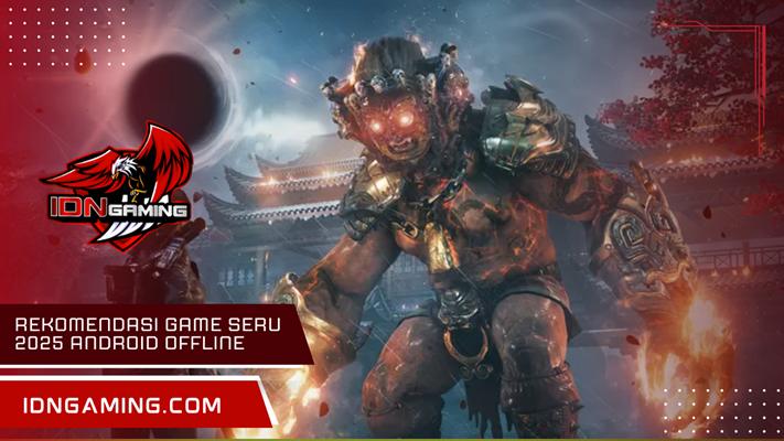 Rekomendasi Game Seru 2025 Android Offline Terbaik dan Gratis