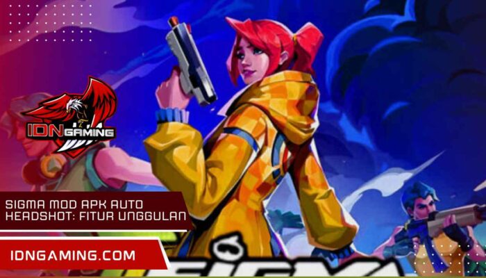 Sigma mod APK auto headshot: Fitur Unggulan dan Instalasi Mudah
