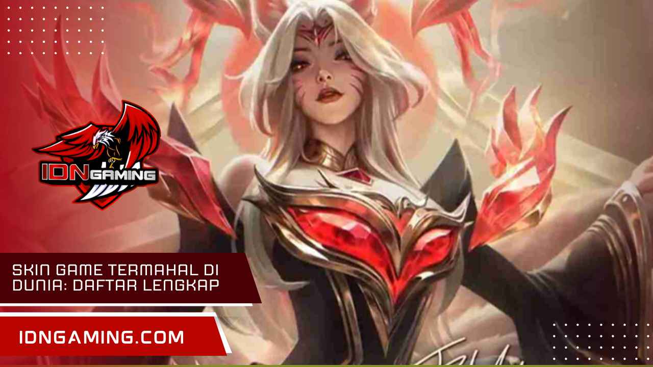 Skin game Termahal di Dunia: Daftar Lengkap dan Harganya di 2025