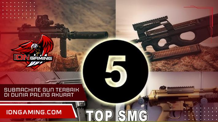 Submachine Gun Terbaik di Dunia Paling Akurat dan Mematikan Ini