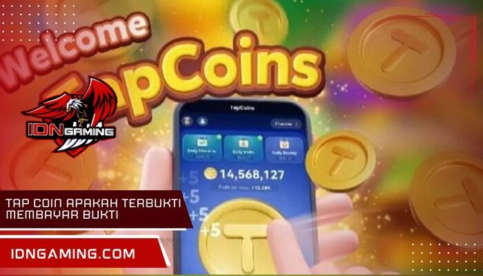 Tap Coin apakah terbukti membayar Bukti dan Fakta Terkini
