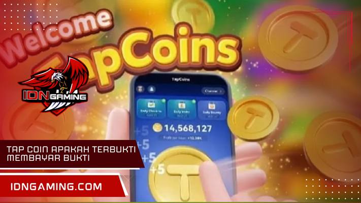 Tap Coin apakah terbukti membayar Bukti dan Fakta Terkini