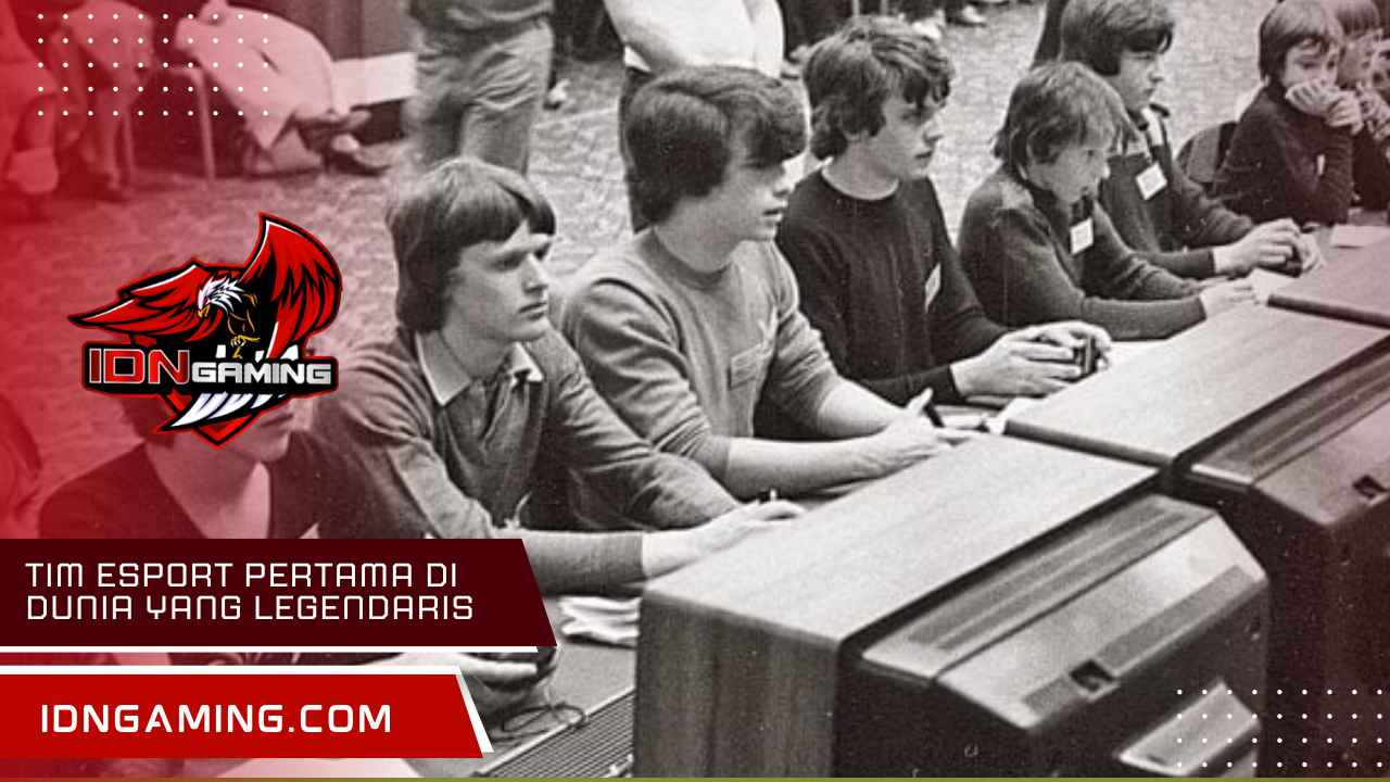 Tim Esport Pertama di Dunia yang Legendaris 2025