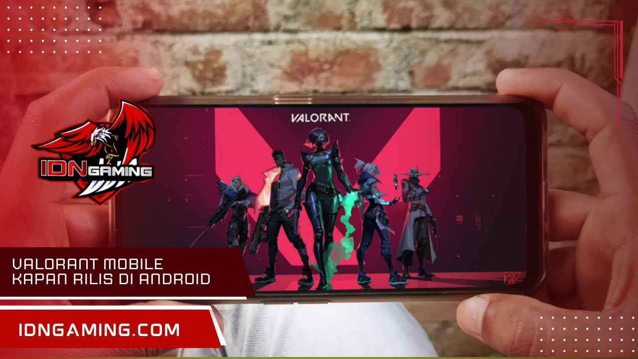 Valorant Mobile Kapan rilis di Android Info Terbaru Peluncurannya