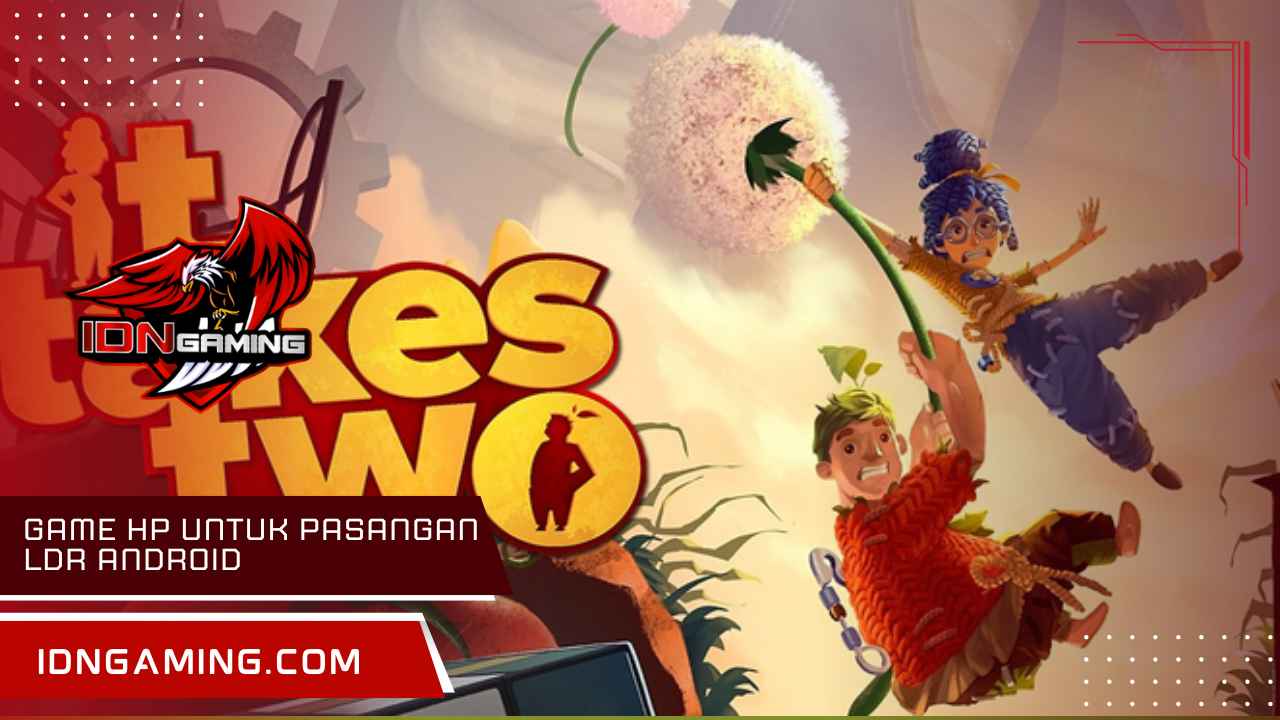 game hp untuk pasangan ldr android: Rekomendasi Terbaik Seru Abis