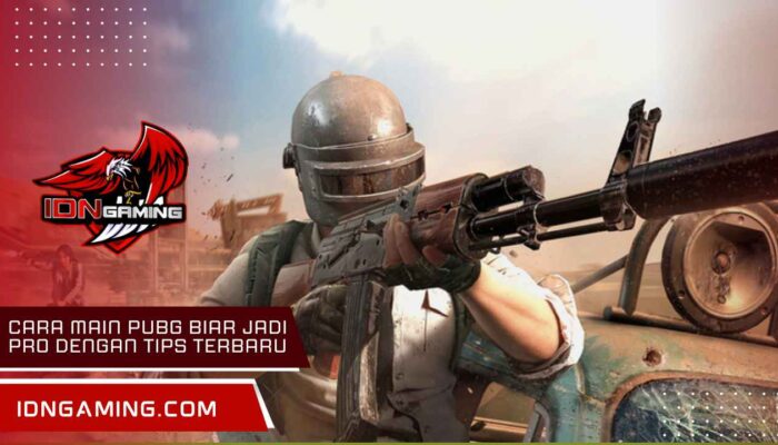 Cara Main PUBG Biar Jadi Pro dengan Tips Terbaru 2025