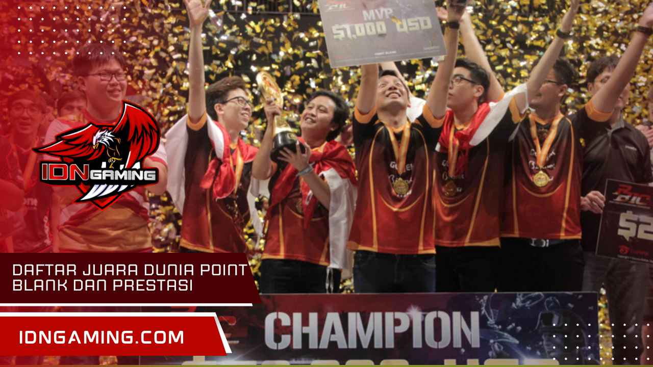 Daftar Juara Dunia Point Blank dan Prestasi Mereka